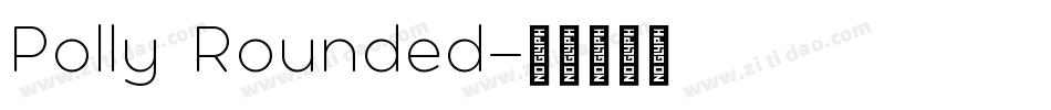 Polly Rounded字体转换